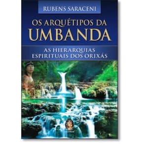 Arquetipos Da Umbanda, Os