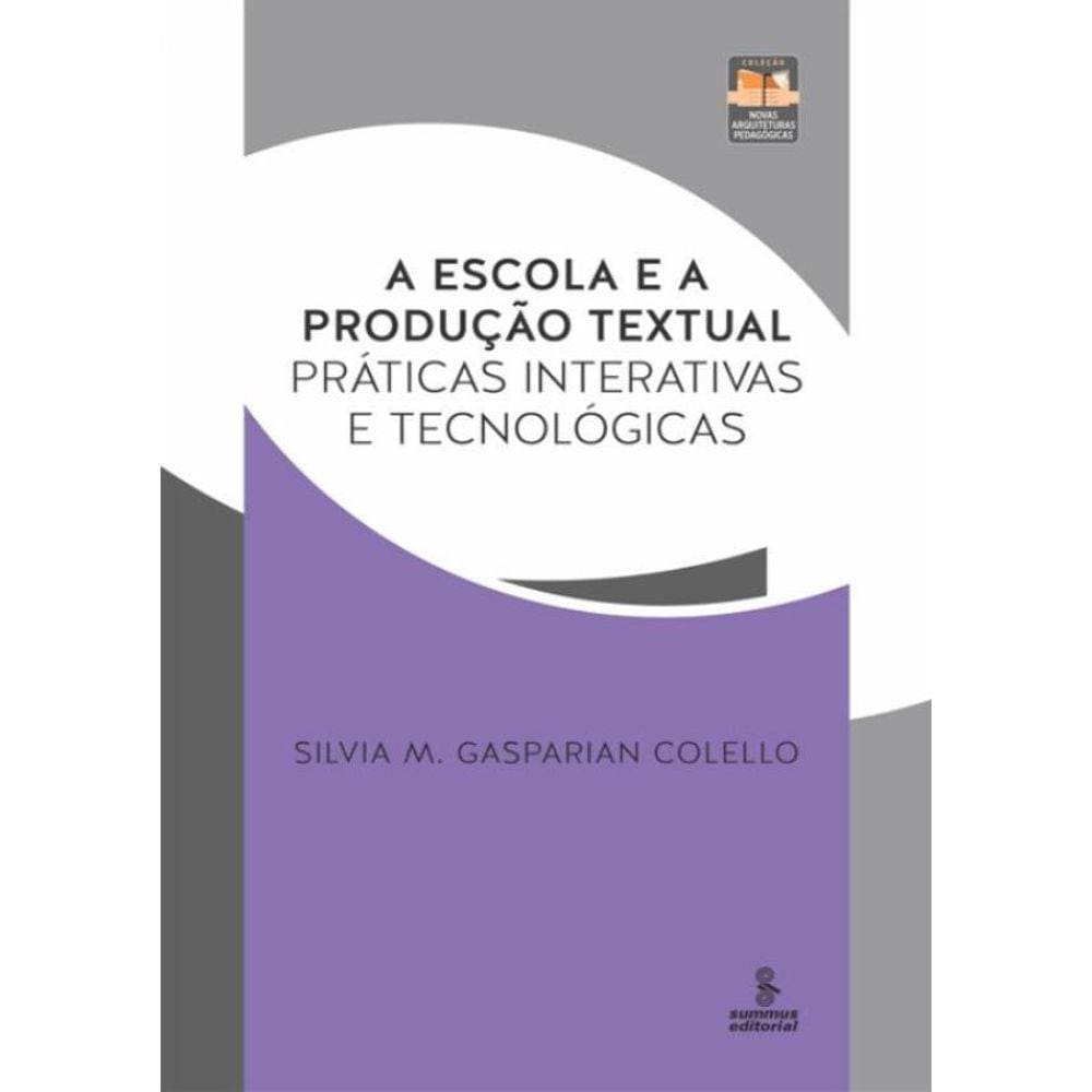 Escola E A Producao Textual, A