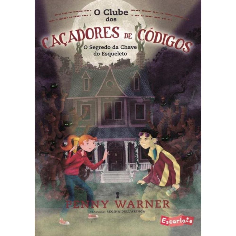 Clube Dos Cacadores De Codigos Vol.1, O - Segredo Da Chave Do Esqueleto, O