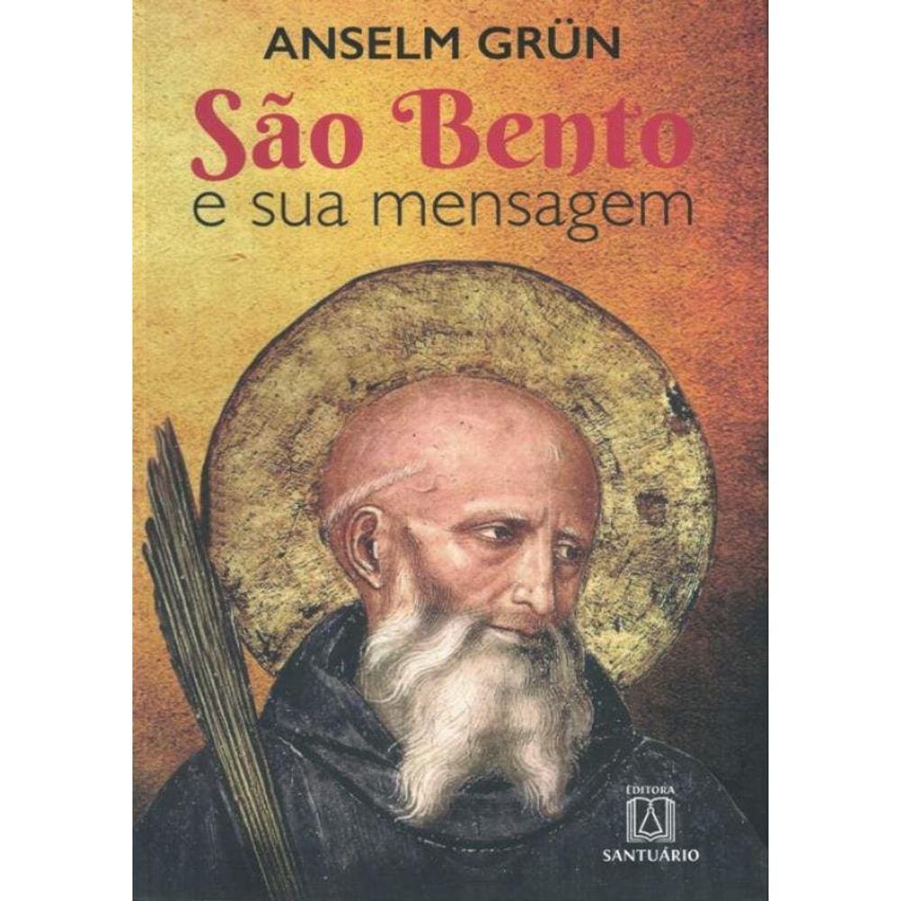 Sao Bento E Sua Mensagem