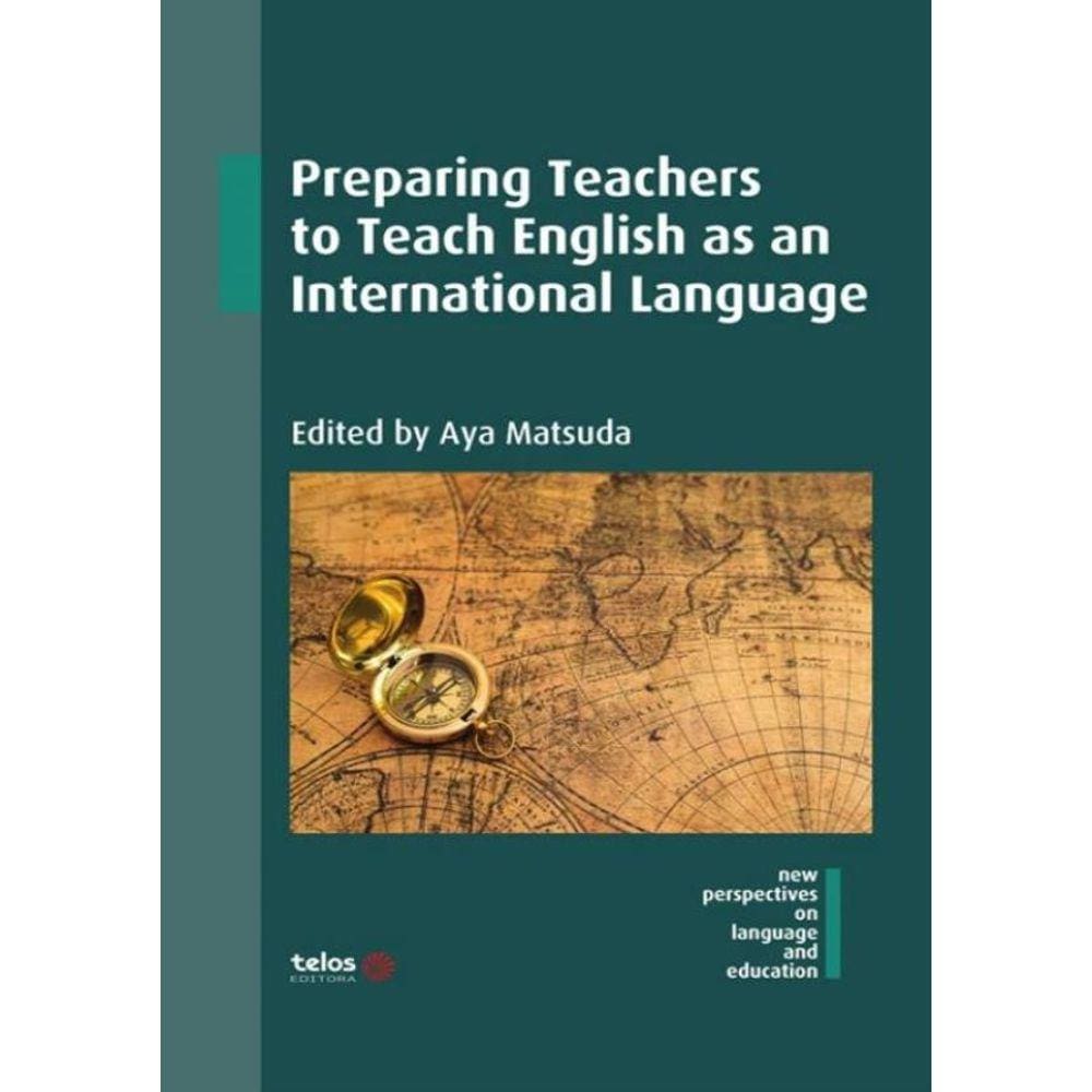 Preparing Teachers To Teach English As An International Language