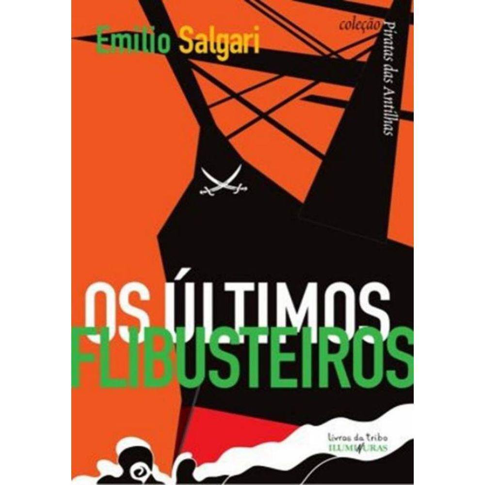 Ultimos Flibusteiros, Os
