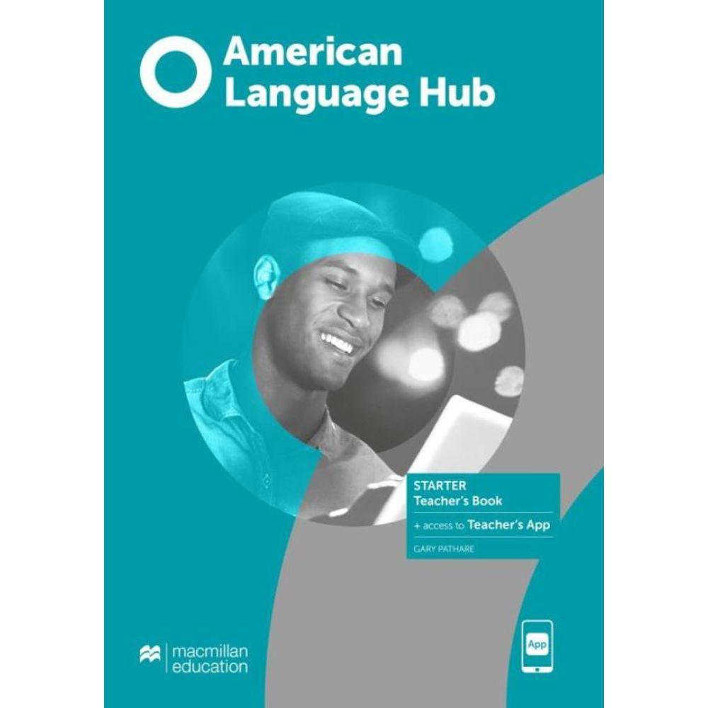 American Language Hub Starter Teachers Book App