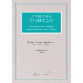 Engenhos Da Seducao - O Hino Homerico A Afrodite
