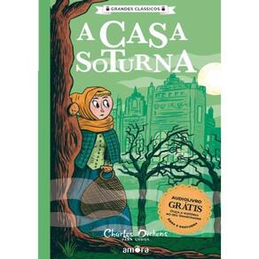 Charles Dickens - A Casa Soturna