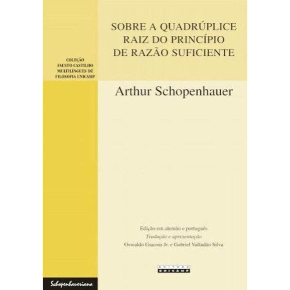 Sobre A Quadruplice Raiz Do Principio De Razao Suficiente - Uma Dissertacao Filosofica