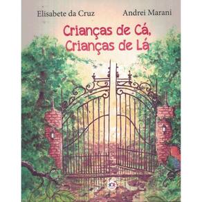 Criancas De Ca, Criancas De La