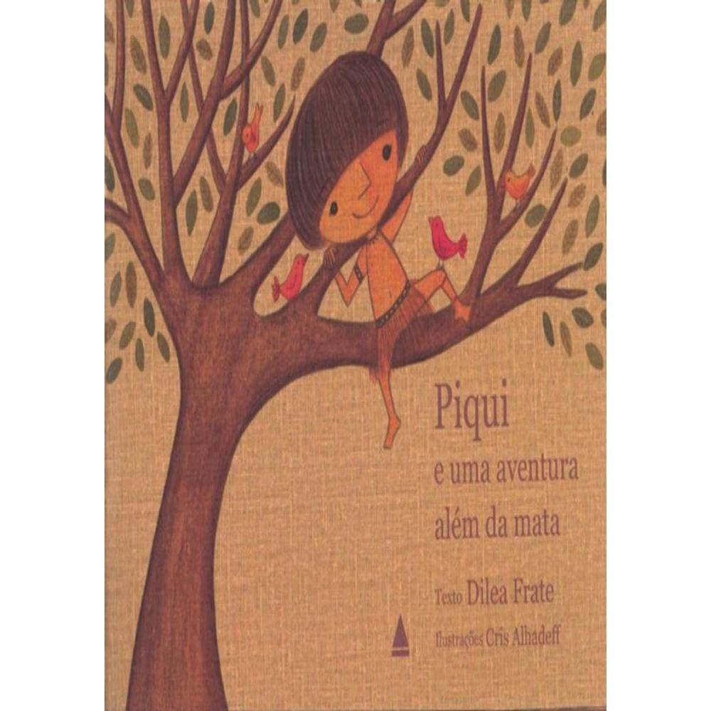 Piqui E Uma Aventura Alem Da Mata