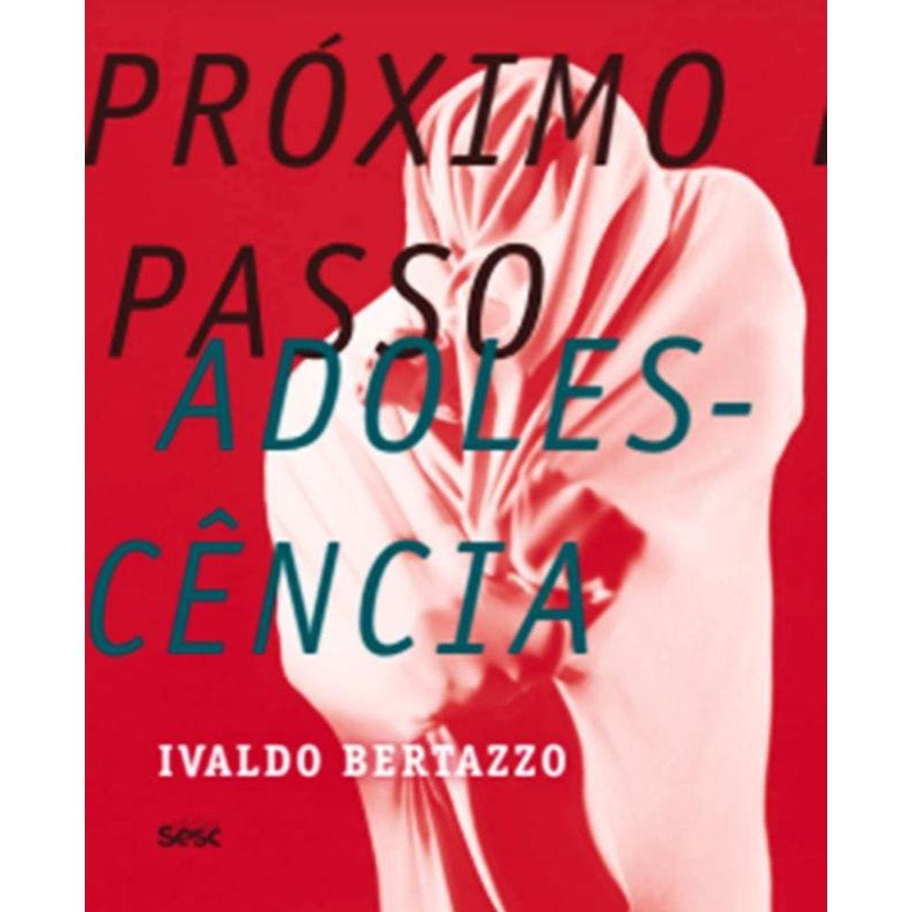 Proximo Passo - Adolescencia