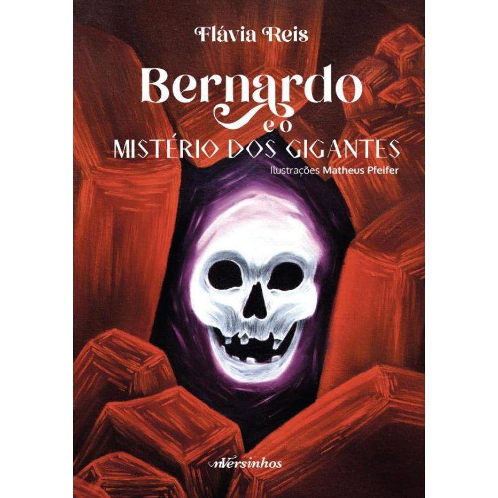 Bernardo E O Misterio Dos Gigantes