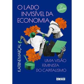 Lado Invisivel Da Economia, O - 2ª Ed