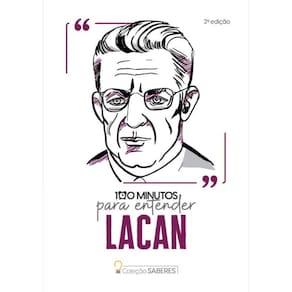 Colecao Saberes - 100 Minutos Para Entender Lacan - 2ª Ed