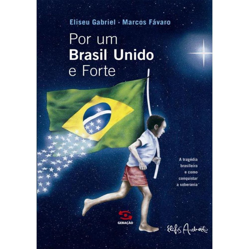 Por Um Brasil Mais Unido E Forte