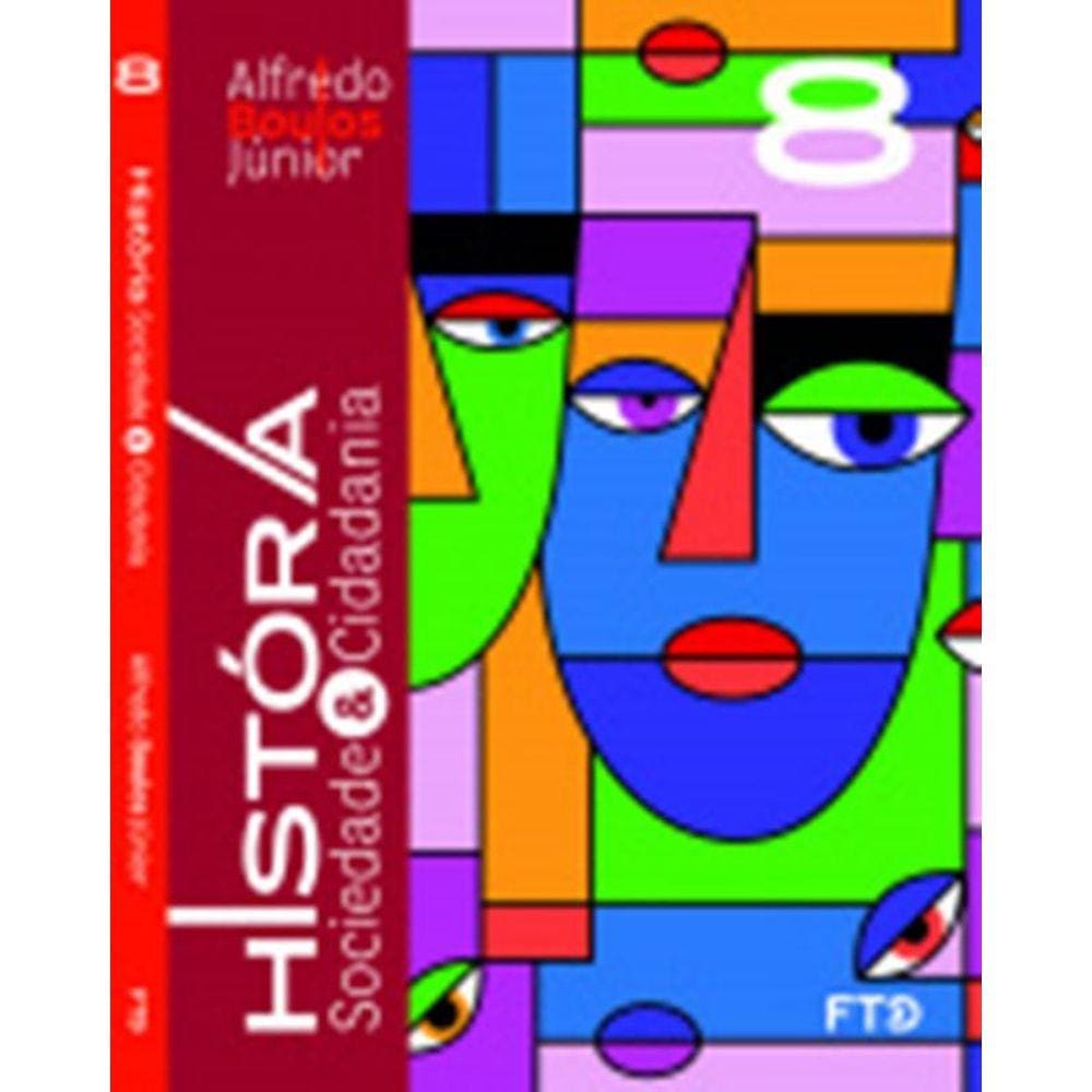 Historia, Sociedade E Cidadania - Vol. 3 - 8º Ano