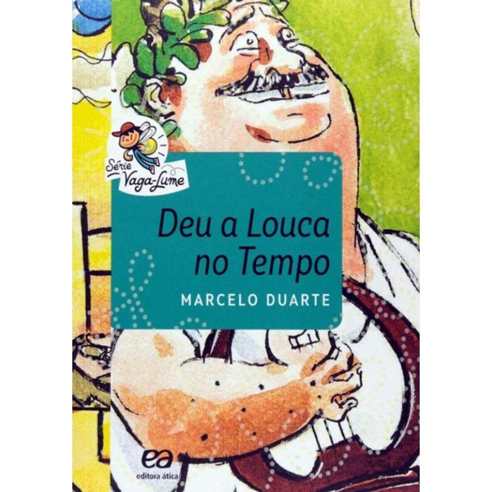 Deu A Louca No Tempo - 4ª Ed