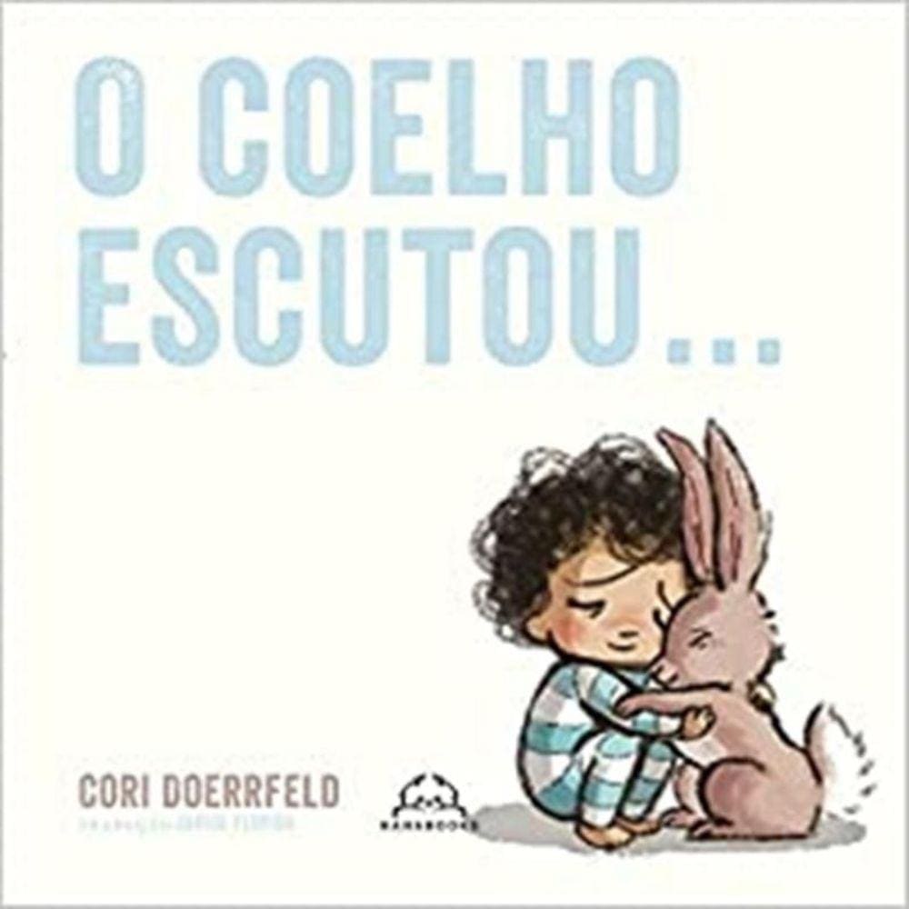 Coelho Escutou, O