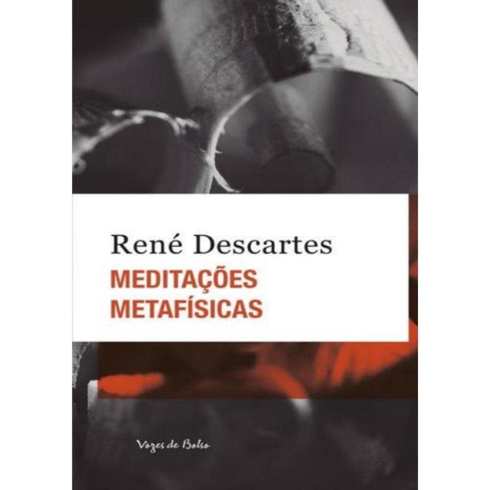 Meditacoes Metafisicas - Ed. Bolso