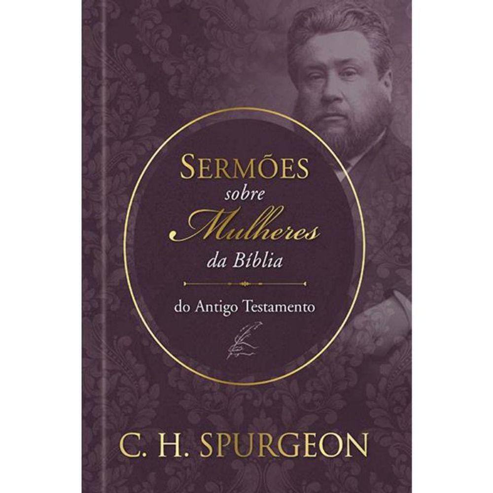 Sermoes De Spurgeon Sobre Mulheres Da Biblia Do Antigo Testamento