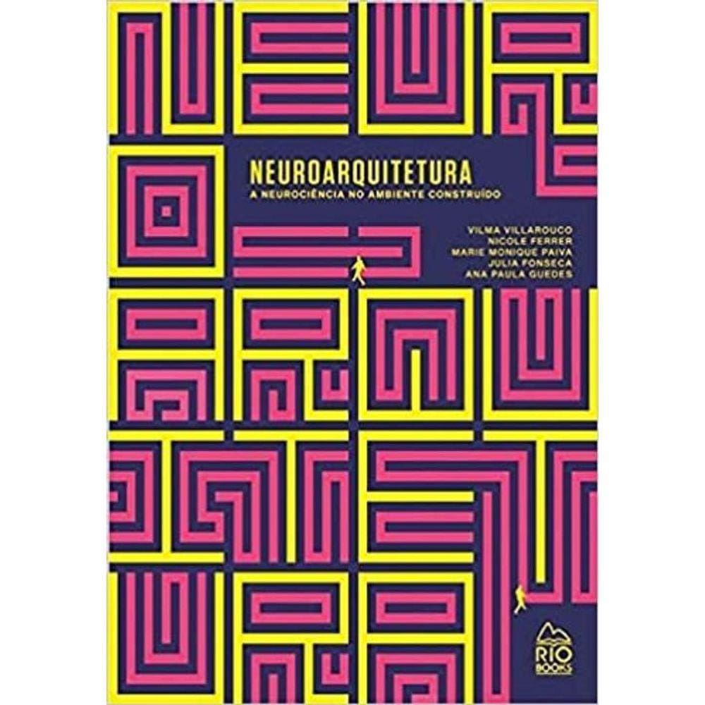 Neuroarquitetura - A Neurociência No Ambiente Construído