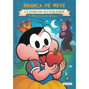Turma Da Monica - Novo Classicos Ilustrados - Branca De Neve