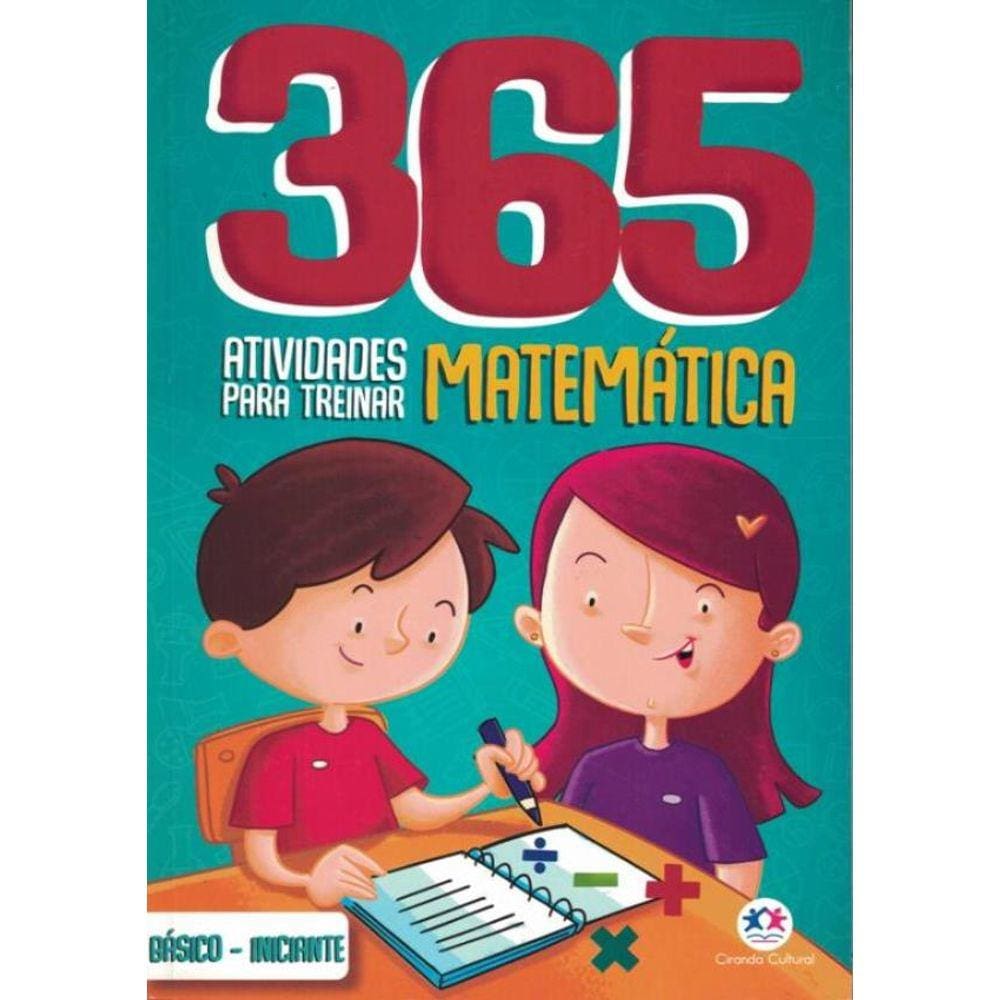 365 Atividades Para Treinar Matematica