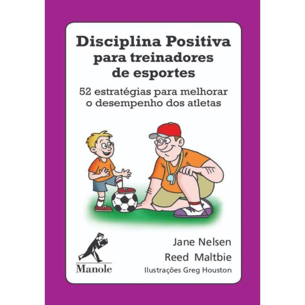 Disciplina Positiva Para Treinadores De Esportes