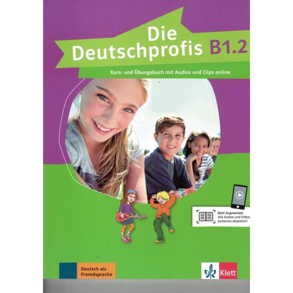 Die Deutschprofis B1.2 - Kurs - Und Ubungsbuch Mit Audios Und Clips Online