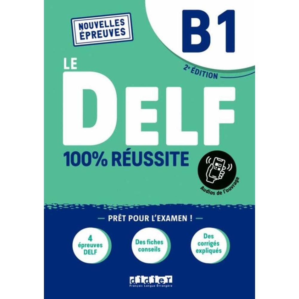 Delf - 100% Reussite - B1 - Livre + Onprint - 2Eme Ed