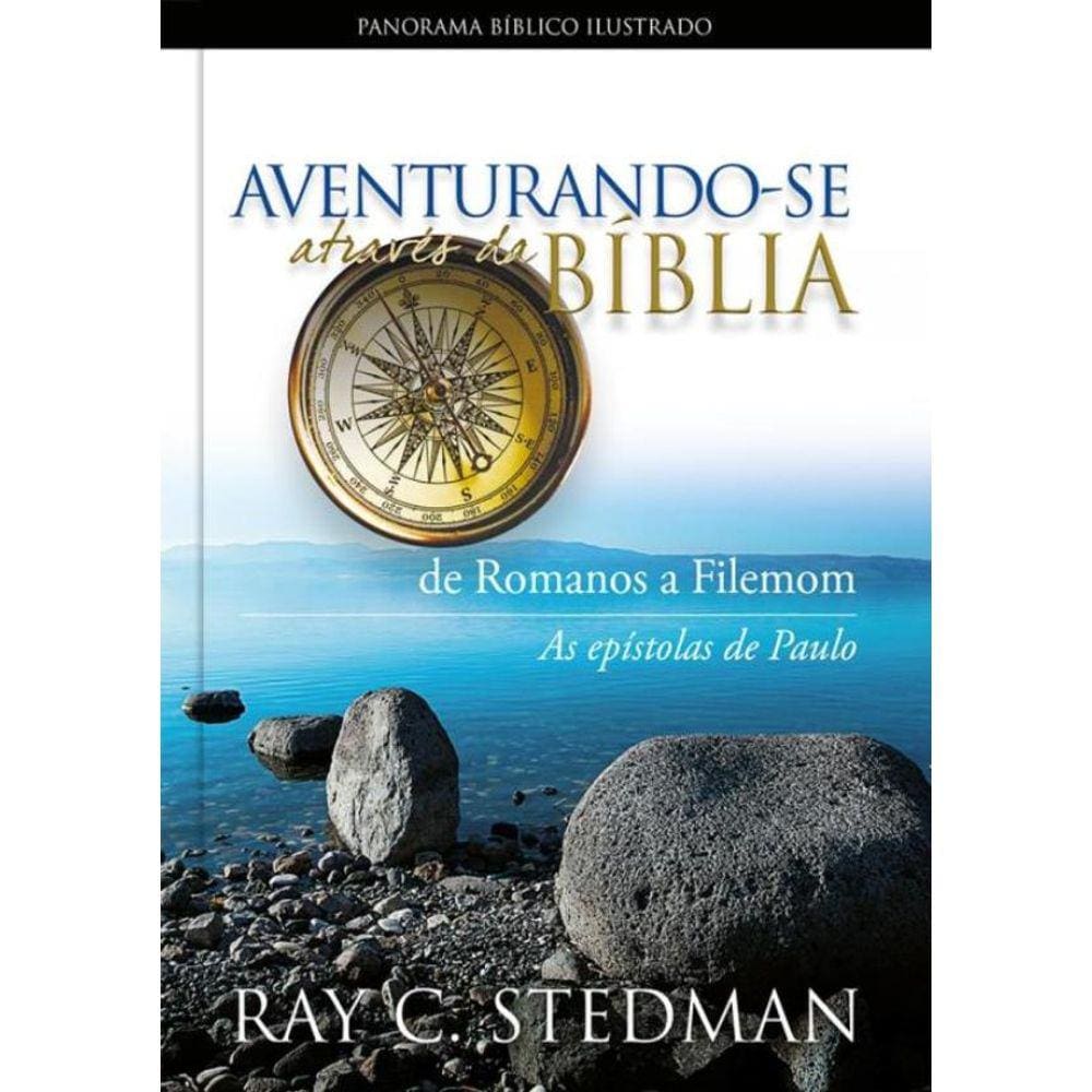 Aventurando-Se Atraves Da Biblia - De Romanos A Filemom