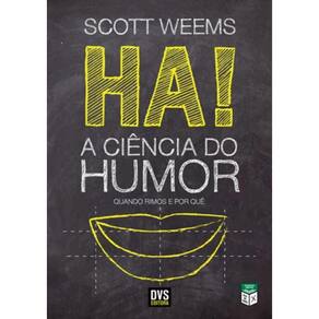 Ha! A Ciencia Do Humor Quando Rimos E Por Que