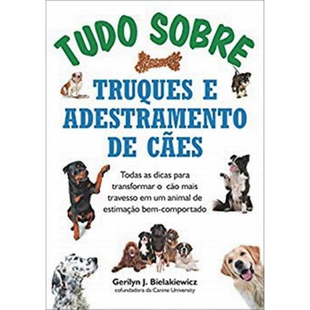 Tudo Sobre Truques E Adestramento De Caes