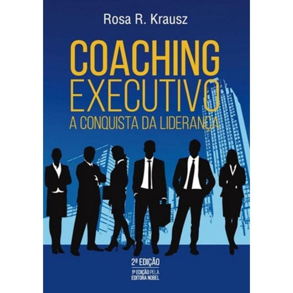 Coaching Executivo - 2ª Ed.