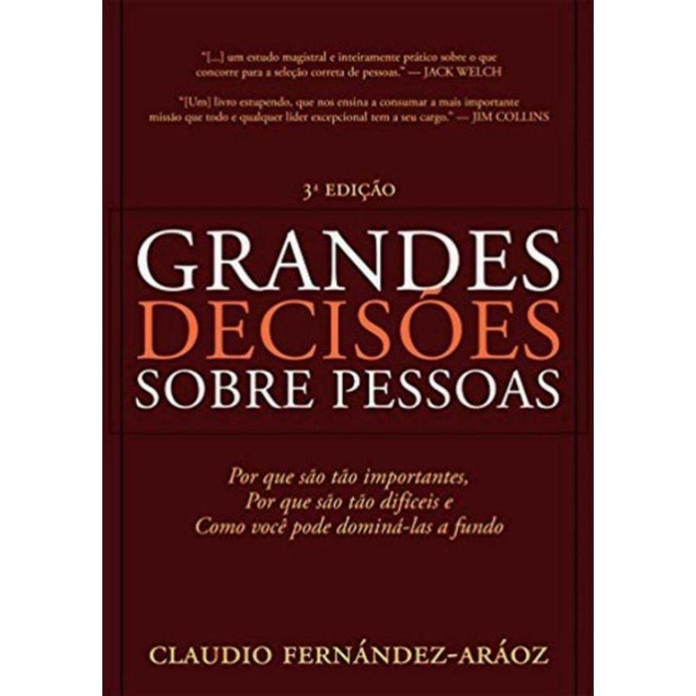 Grandes Decisoes Sobre Pessoas - 3ª Ed