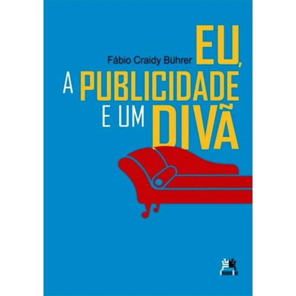Eu, A Publicidade E Um Diva