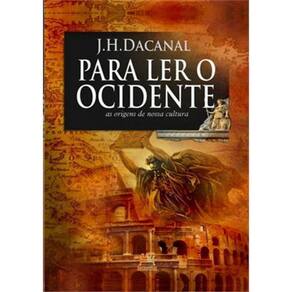 Para Ler O Ocidente - As Origens De Nossa Cultura - 2ª Ed.