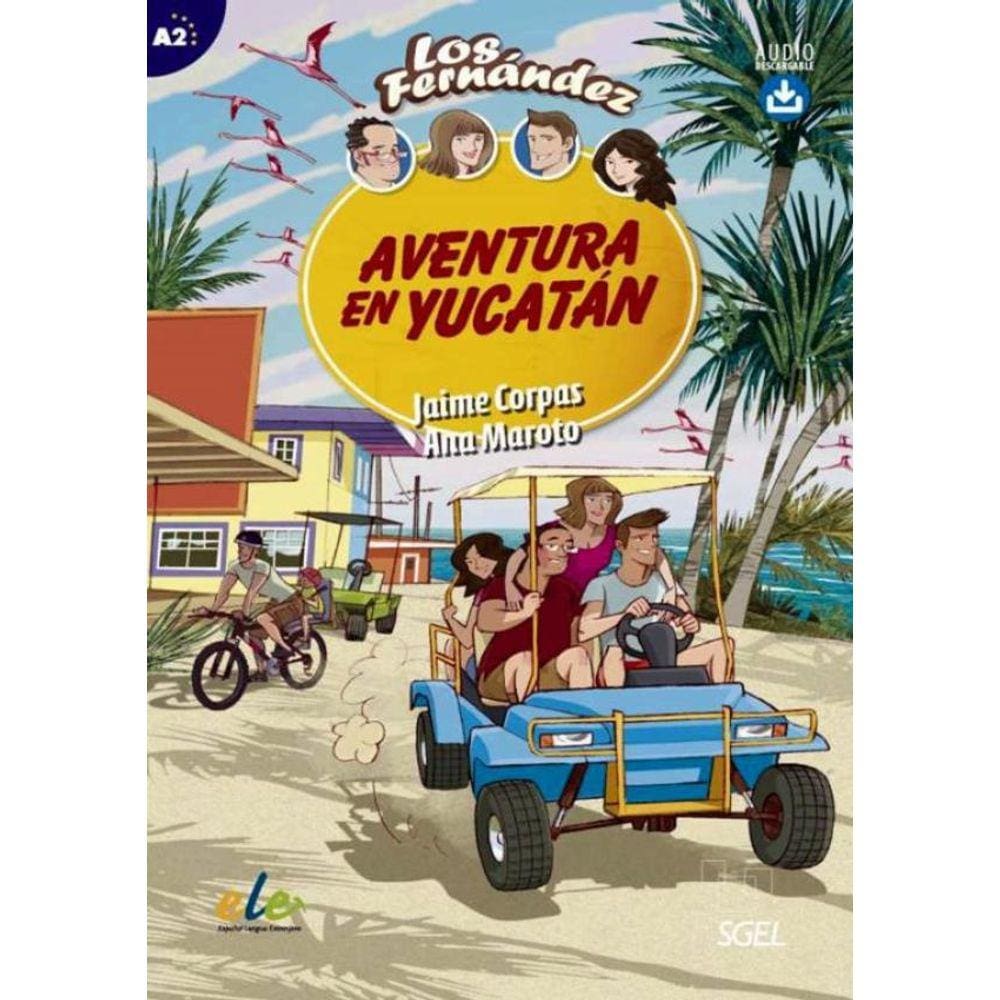 Los Fernandez (A2) - Aventura En Yucatan - Libro + Audio Descargable