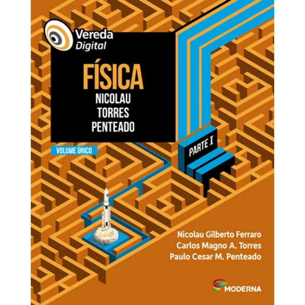 Vereda Digital - Fisica - Parte I - Vol. Unico - 2ª Ed