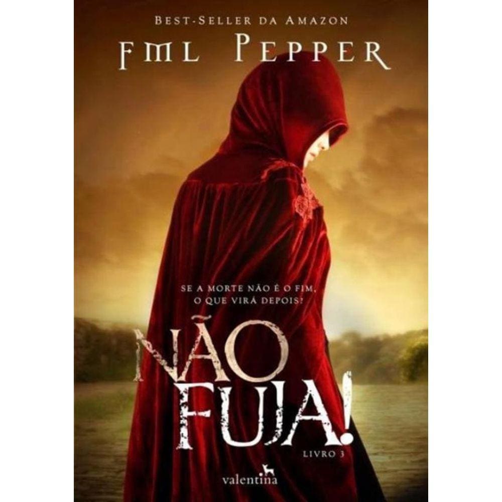 Trilogia Nao Pare! - Nao Fuja! - Livro 3