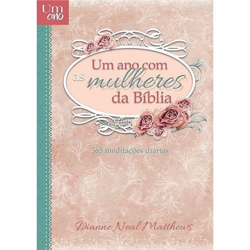 Um Ano Com Mulheres Da Biblia