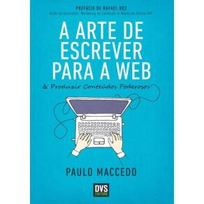 Arte De Escrever Para A Web, A