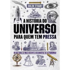 Historia Do Universo Para Quem Tem Pressa
