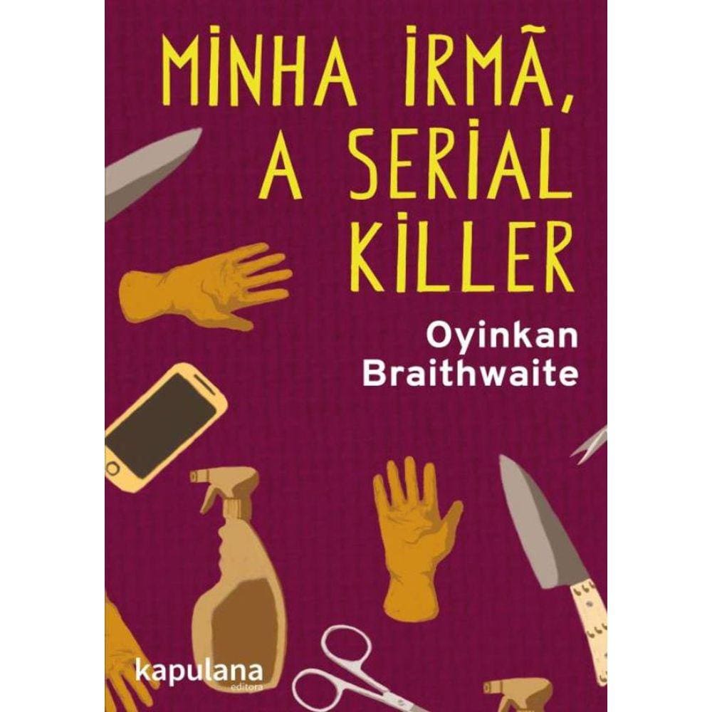 Minha Irma, A Serial Killer