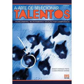 A Arte De Selecionar Talentos