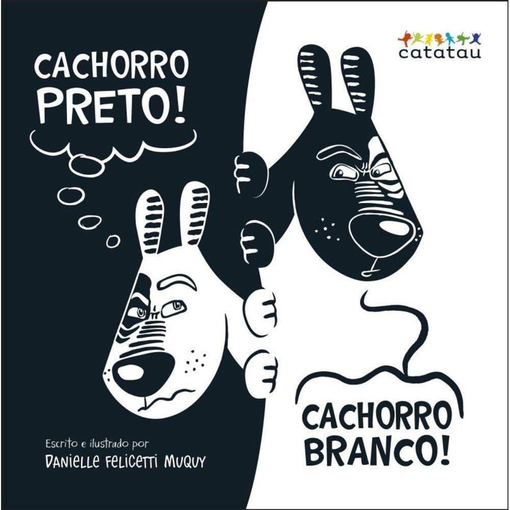Cachorro Preto! Cachorro Branco!