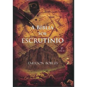 A Biblia Sob Escrutinio