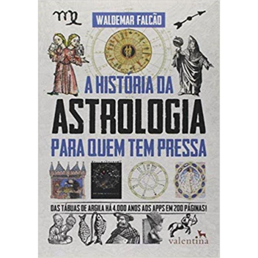 Historia Da Astrologia Para Quem Tem Pressa, A