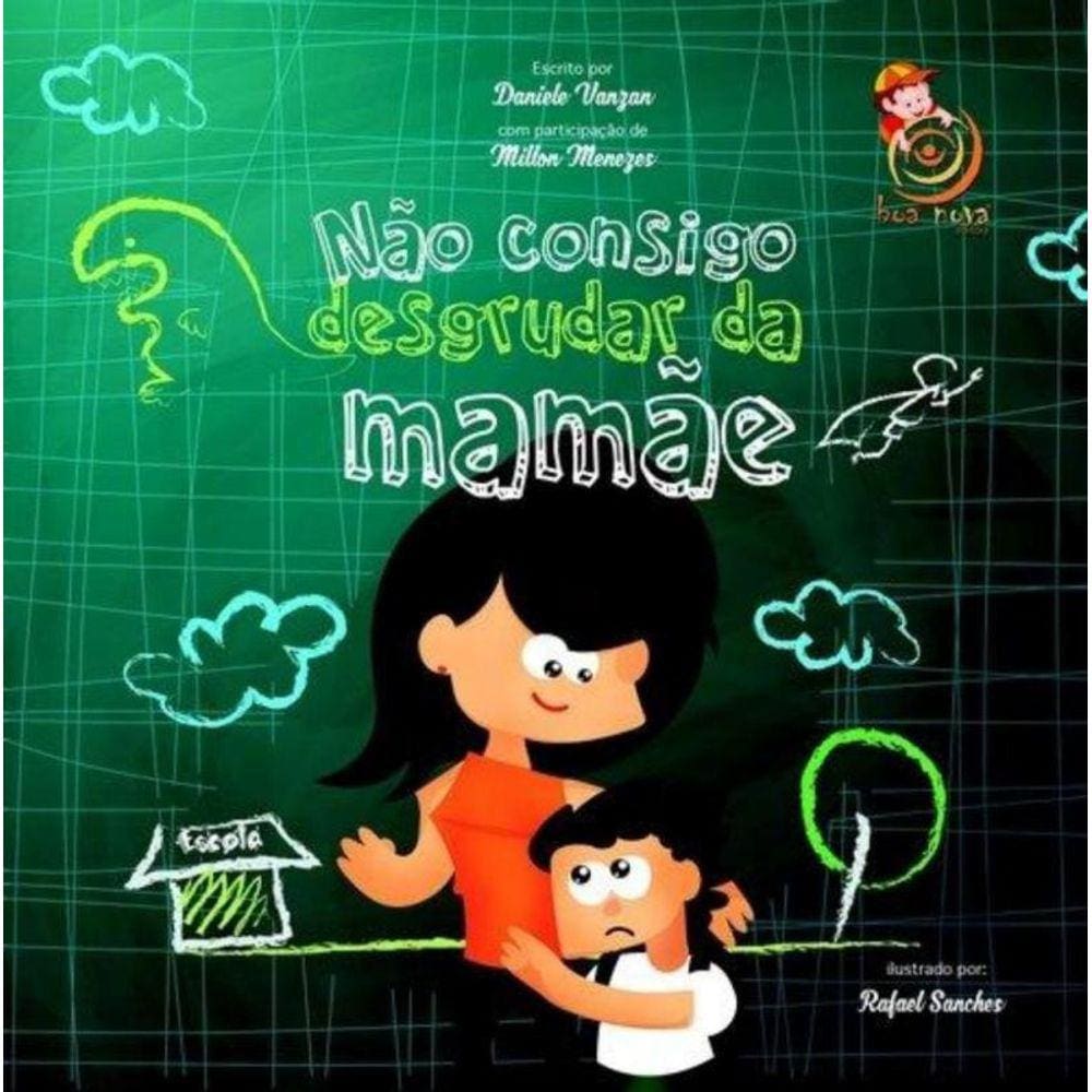 Nao Consigo Desgrudar Da Mamae