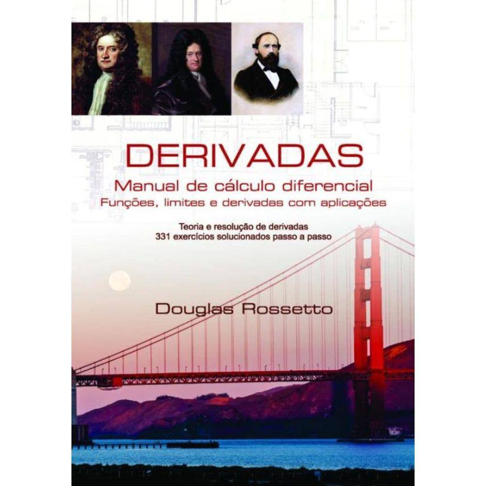 Derivadas - Manual De Calculo Diferencial, Funcoes, Limites E Derivadas Com Aplicacoes