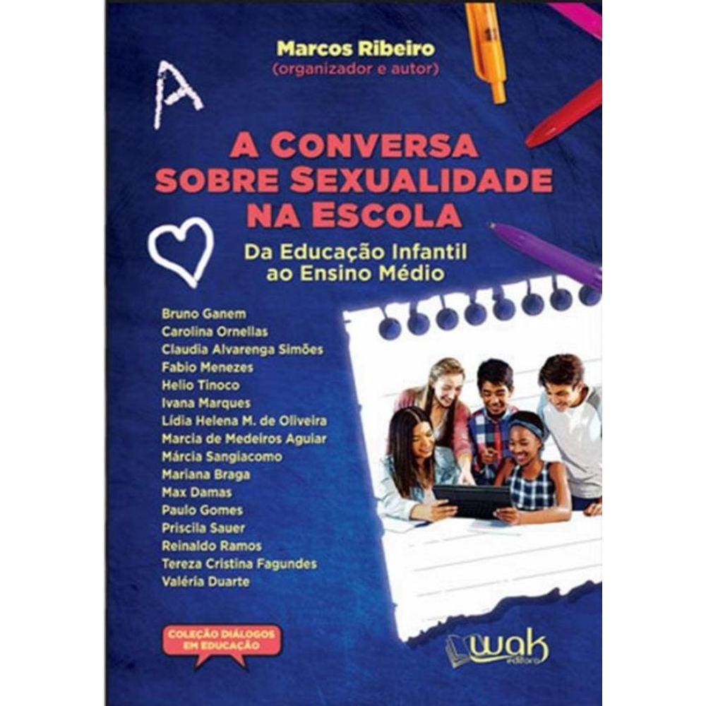 Conversa Sobre A Sexualidade Na Escola, A- Da Educacao Infantil Ao Ensino Medio