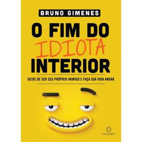 Fim Do Idiota Interior, O